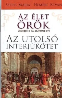 Az élet örök – Beszélgetés a 100. születésnap előtt borítója