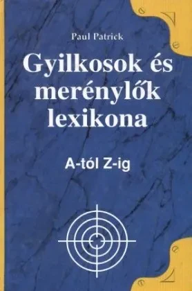 Gyilkosok és merénylők lexikona A-tól Z-ig borítója