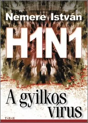 H1N1 – A gyilkos vírus borítója