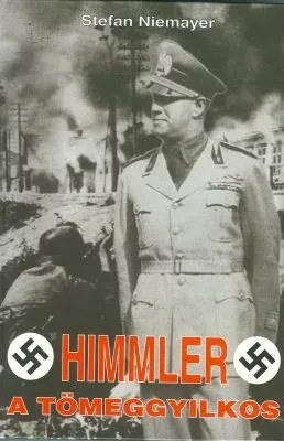 Himmler, a tömeggyilkos borítója