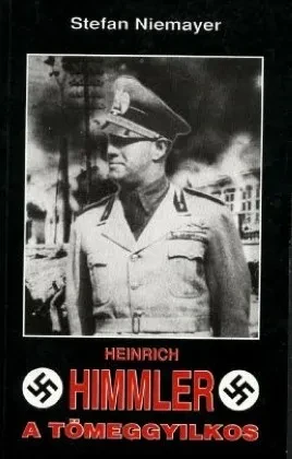Himmler, a tömeggyilkos borítója