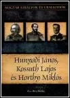 Hunyady János, Kossuth Lajos és Horthy Miklós – Magyar Királyok és Uralkodók 27. borítója