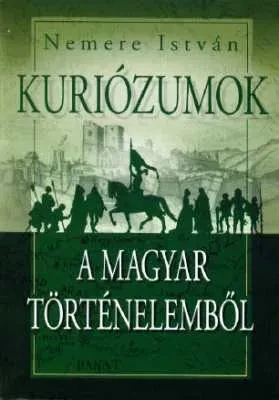Kuriózumok a magyar történelemből borítója