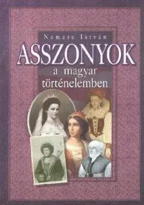 Asszonyok a magyar történelemben borítója