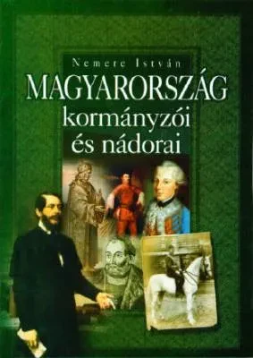 Magyarország Kormányzói és nádorai borítója