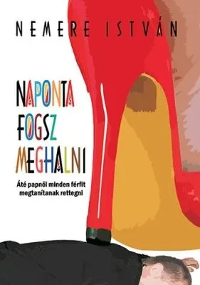 Naponta fogsz meghalni borítója