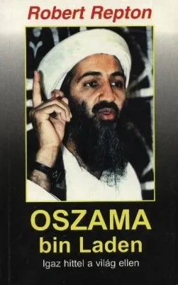 Oszama bin Laden – Igaz hittel a világ ellen borítója