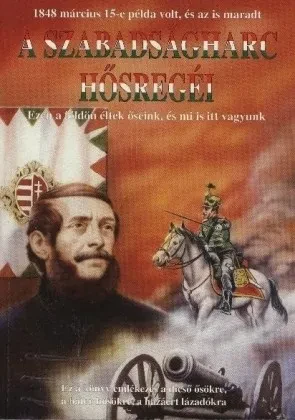 A szabadságharc hősregéi borítója