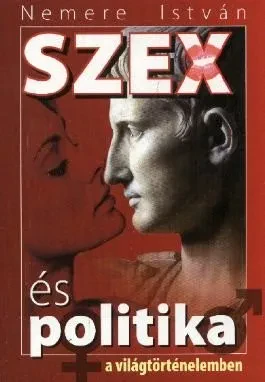 Szex és politika a világtörténelemben borítója