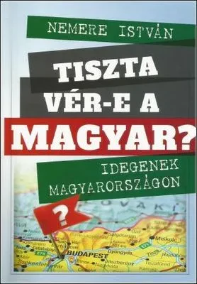 Tiszta vér-e a magyar? borítója