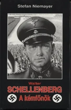 Walter Schellenberg, a kémfőnök borítója