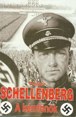 Walter Schellenberg, a kémfőnök borítója