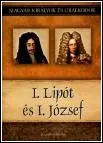 I. Lipót és I. József – Magyar Királyok és Uralkodók 17. borítója