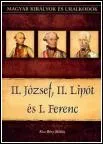 II. József, II. Lipót és I. Ferenc – Magyar Királyok és Uralkodók 25. borítója