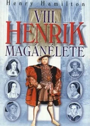 VIII. Henrik Magánélete borítója