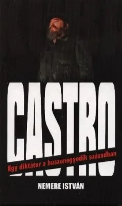 Castro: Egy diktáror a huszonyegyedik században borítója