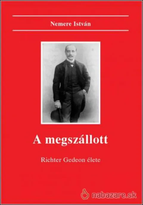 A megszállott- Richter Gedeon élete borítója